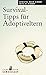 Survival-Tipps für Adoptiveltern by Christel Rech-Simon
