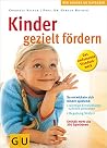Kinder gezielt fördern Kinder gezielt fördern