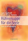 Hühnersuppe für die Seele - zum Kraftschöpfen
