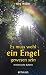 Es muss wohl ein Engel gewe...