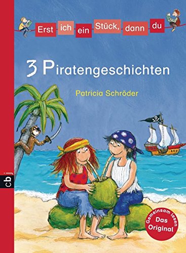 3 Piratengeschichten (Erst ich ein Stück, dann du!)