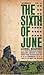 The Sixth of June