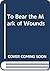 To Bear the Mark of Wounds