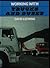 Working with Trucks and Buses by D.J. Leeming