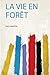 La Vie En Forêt