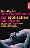 Das Geheimnis der erotischen Intelligenz Das Geheimnis der erotischen Intelligenz