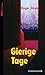 Gierige Tage