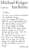 Ins Reine: Gedichte Ins Reine: Gedichte