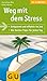 Weg mit dem Stress Entspann...