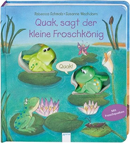 Quak, sagt der kleine Froschkönig (Paperback)