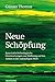 Neue Schöpfung by Günter Thomas