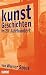 Kunstgeschichten im 20. Jahrhundert: Von Bildern und Künstlern im 20. Jahrhundert. Band I und II von