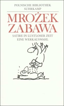 Zabawa. Satire in lustloser Zeit. (Hardcover)