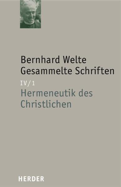 Gesammelte Schriften Band IV/1. Hermeneutik des Christlichen (Hardcover)