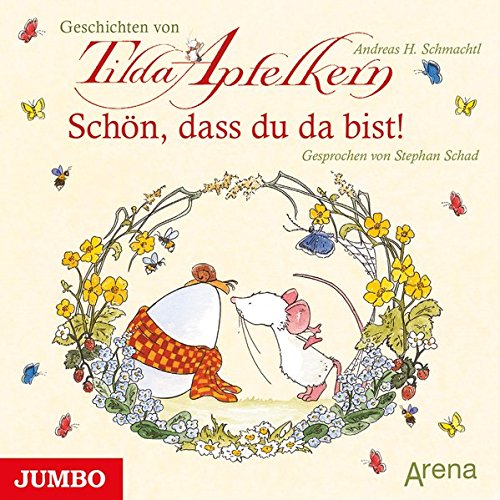 Schön, dass du da bist! Geschichten von Tilda Apfelkern (Audio CD)