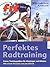 Perfektes Radtraining by Achim Sam