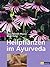 Heilpflanzen im Ayurveda
