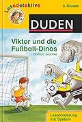 Lesedetektive 3. Klasse: Viktor und die Fußball-Dinos
