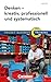Denken - kreativ, professionell und systematisch by Ruth Pink