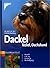 Dackel. Teckel. Dachshund. Auswahl, Haltung, Erziehung, Beschäftigung.