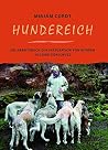 Hundereich: Ein Arbeitsbuch zur Integration von Hunden aus dem Tierschutz