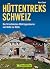 Hüttentreks Schweiz