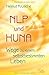 NLP und Huna: Wege zu einem...