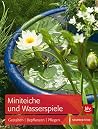 Miniteiche und Wasserspiele Miniteiche und Wasserspiele
