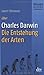 Charles Darwin, Die Entsteh...