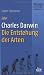 Charles Darwin, Die Entstehung der Arten by Janet Browne