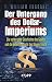 Der Untergang des Dollar-Imperiums: Die verborgene Geschichte des Geldes und die heimliche Macht des Money Trust