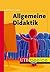 Allgemeine Didaktik. Eine Einführung. UTB basics by Martin Lehner
