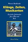 Klange, Zeiten, Musikanten by werner-burkhardt