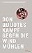 Don Quijotes Kampf gegen die Windmühlen