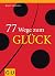 77 Wege zum Glück