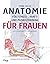 Anatomie für Fitness-, Kraf...