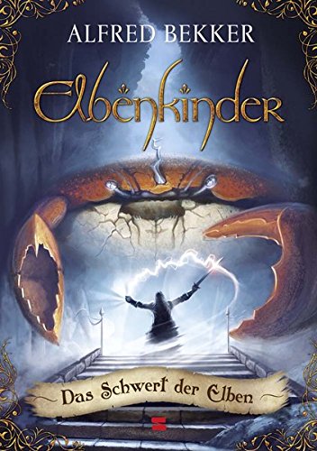 Elbenkinder, Band 02 Das Schwert der Elben Deutsch (Hardcover)
