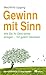 Gewinn mit Sinn: Wie Sie Ihr Geld sicher anlegen - mit gutem Gewisssen
