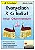 Evangelisch und Katholisch ...