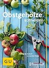 Obstgehölze schneiden: Schritt für Schritt zu reicher Ernte Obstgehölze schneiden: Schritt für Schritt zu reicher Ernte