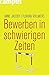 Bewerben in schwierigen Zeiten