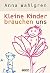 Kleine Kinder brauchen uns