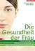 Die Gesundheit der Frau
