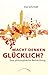 Macht Denken glücklich?: Ei...