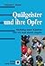 Quälgeister und ihre Opfer. Mobbing unter Kindern - und wie m... by Françoise D. Alsaker