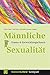 Männliche Sexualität: Drama...