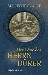 Der Löwe des Herrn Dürer Der Löwe des Herrn Dürer