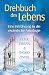 Drehbuch des Lebens: Eine E...