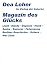 Das Magazin des Glücks: The...
