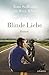 Blinde Liebe: Roman